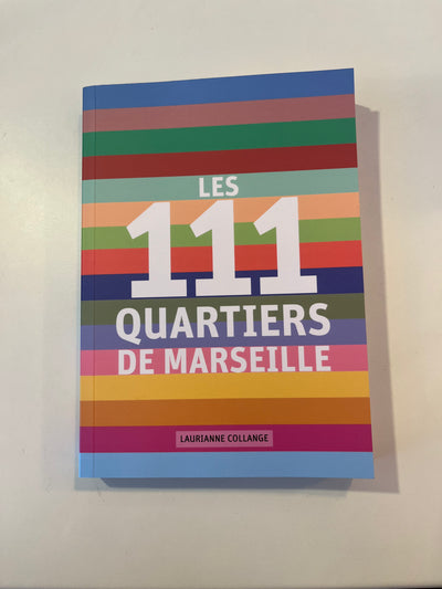 Livre Les 111 quartiers de Marseille
